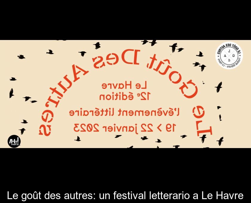 Le Goût Des Autres: Un Festival Letterario A Le Havre