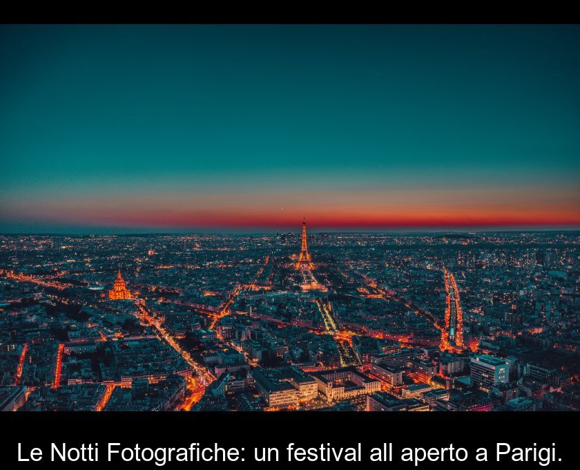 Le Notti Fotografiche: Un Festival All'aperto A Parigi.