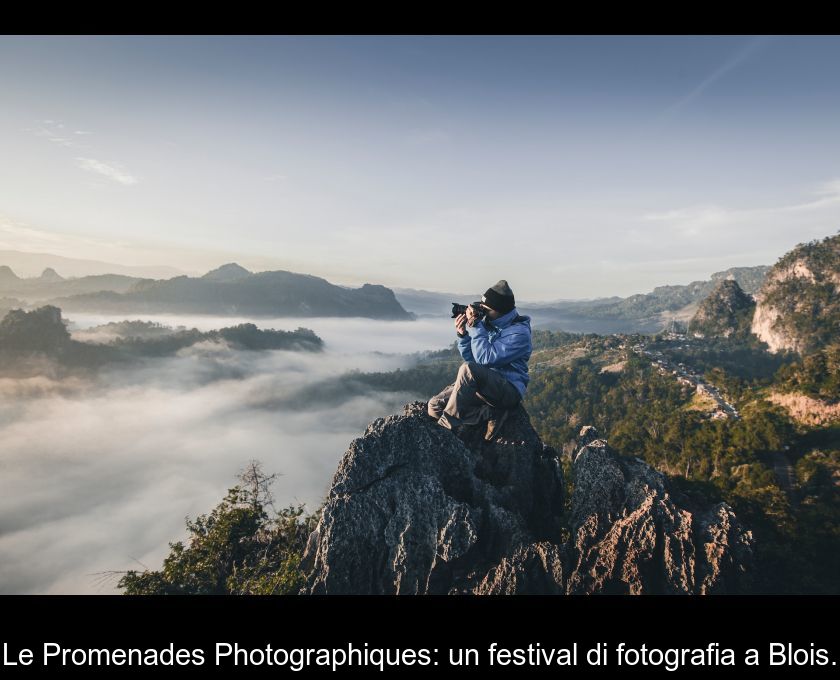 Le Promenades Photographiques: Un Festival Di Fotografia A Blois.
