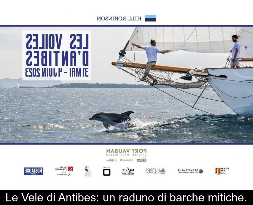 Le Vele Di Antibes: Un Raduno Di Barche Mitiche.