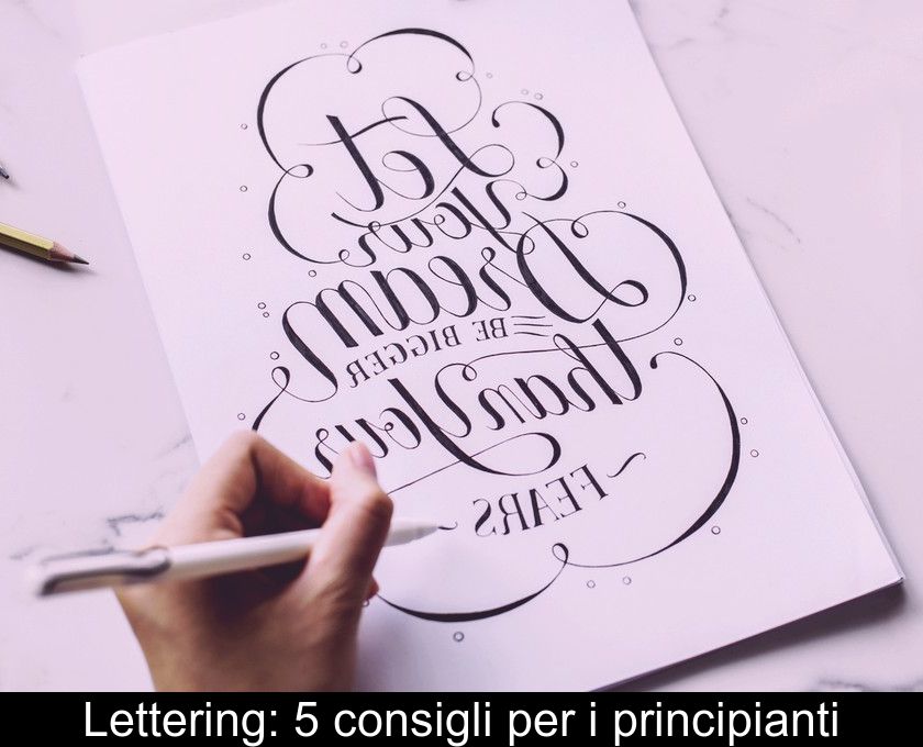 Lettering: 5 Consigli Per I Principianti