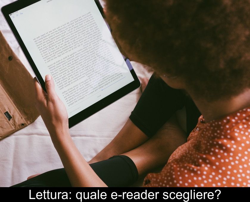 Lettura: Quale E-reader Scegliere?