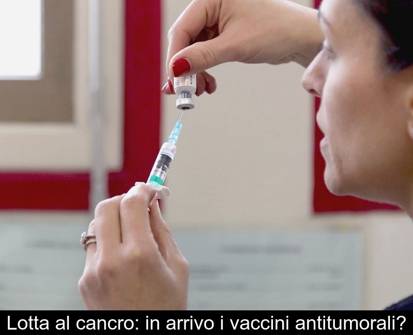 Lotta Al Cancro: In Arrivo I Vaccini Antitumorali?