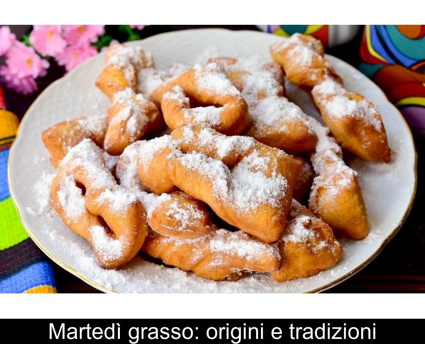 Martedì Grasso: Origini E Tradizioni