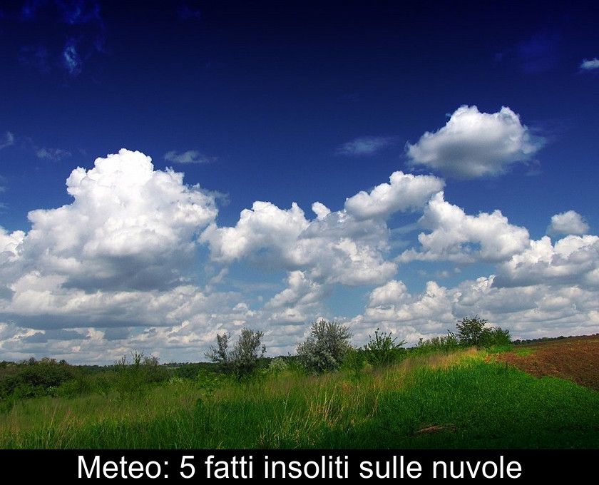 Meteo: 5 Fatti Insoliti Sulle Nuvole