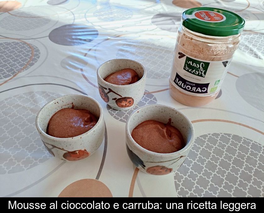 Mousse Al Cioccolato E Carruba: Una Ricetta Leggera