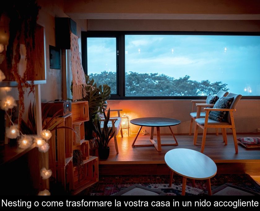 Nesting O Come Trasformare La Vostra Casa In Un Nido Accogliente