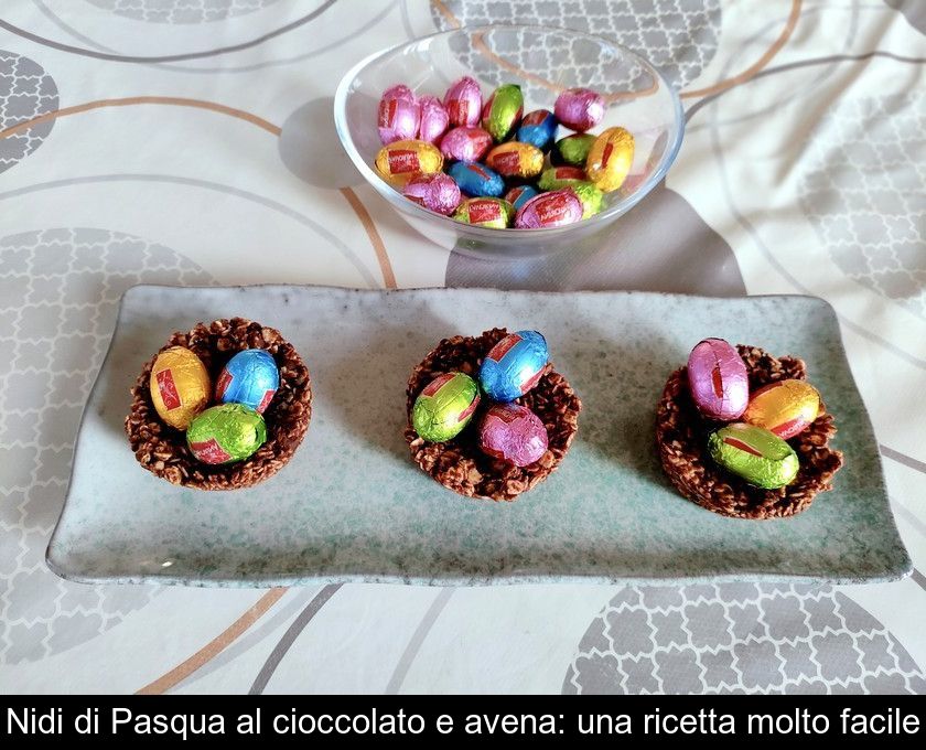 Nidi Di Pasqua Al Cioccolato E Avena: Una Ricetta Molto Facile