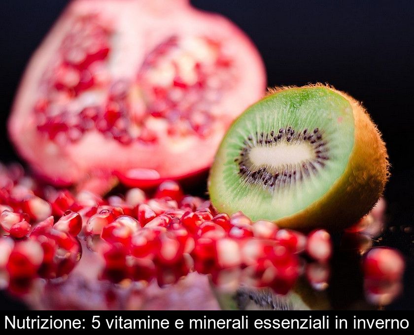 Nutrizione: 5 Vitamine E Minerali Essenziali In Inverno