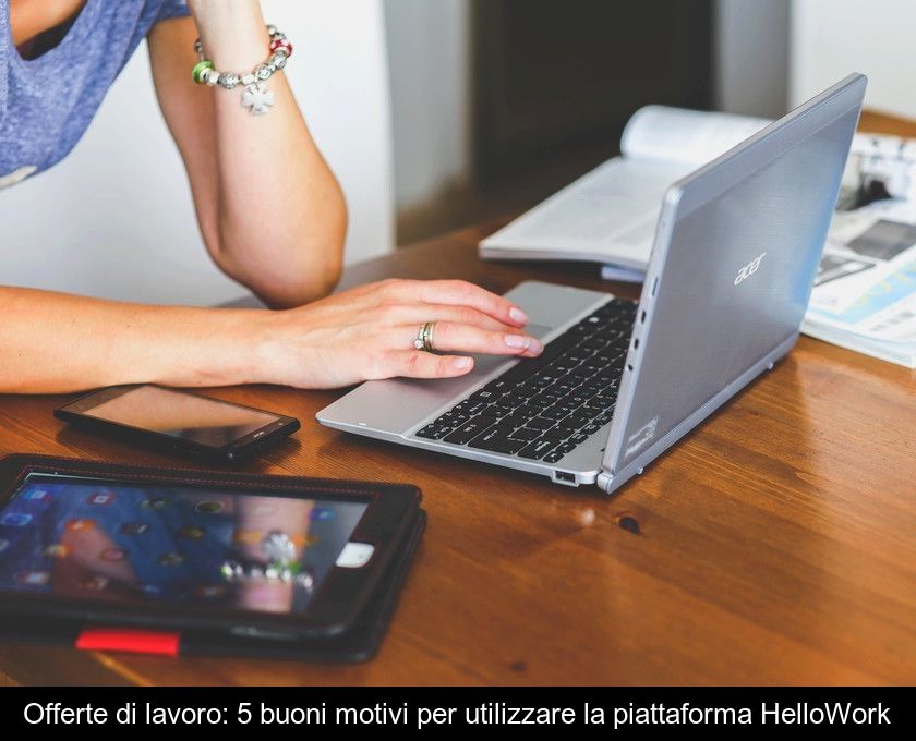 Offerte Di Lavoro: 5 Buoni Motivi Per Utilizzare La Piattaforma Hellowork