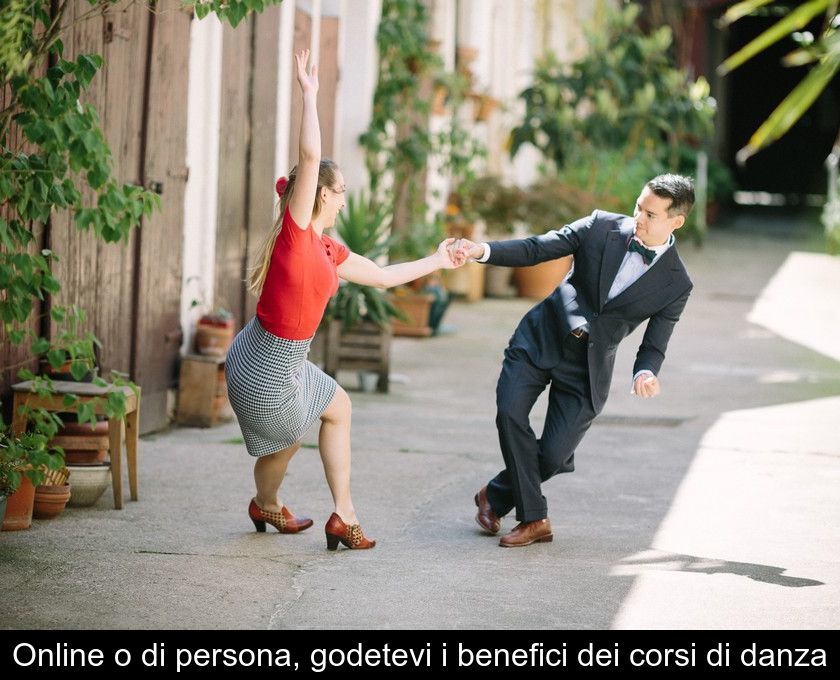 Online O Di Persona, Godetevi I Benefici Dei Corsi Di Danza