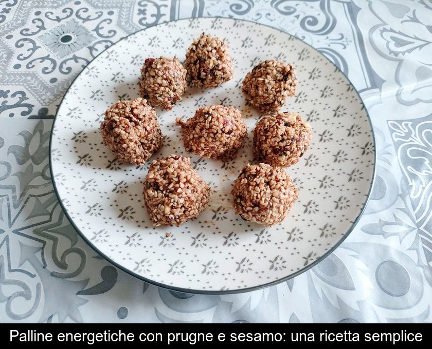 Palline Energetiche Con Prugne E Sesamo: Una Ricetta Semplice