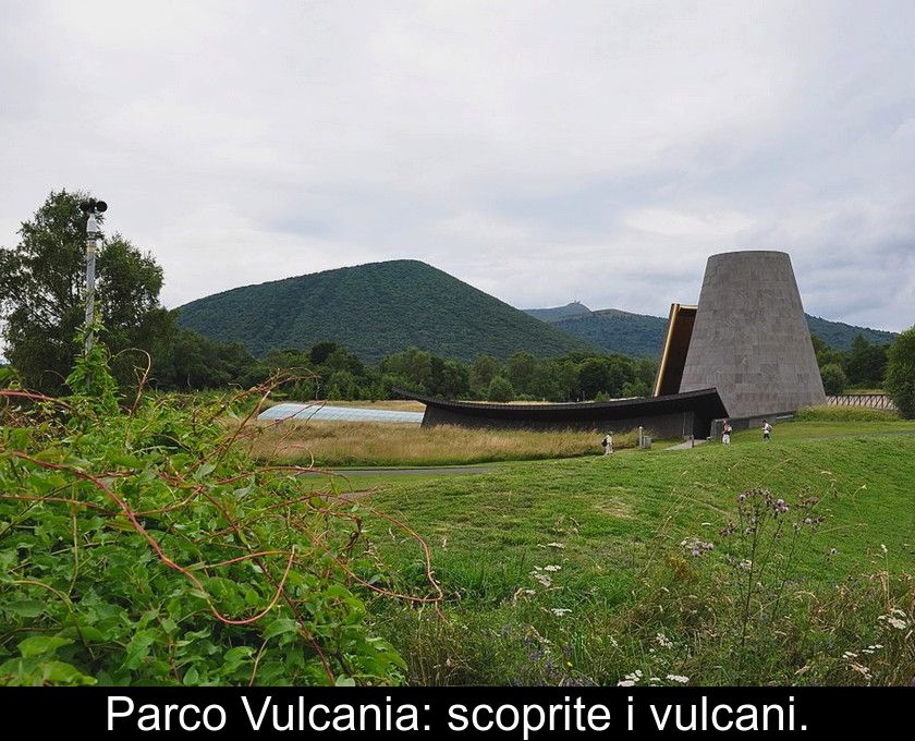 Parco Vulcania: Scoprite I Vulcani.