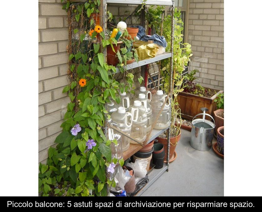 Piccolo Balcone: 5 Astuti Spazi Di Archiviazione Per Risparmiare Spazio.