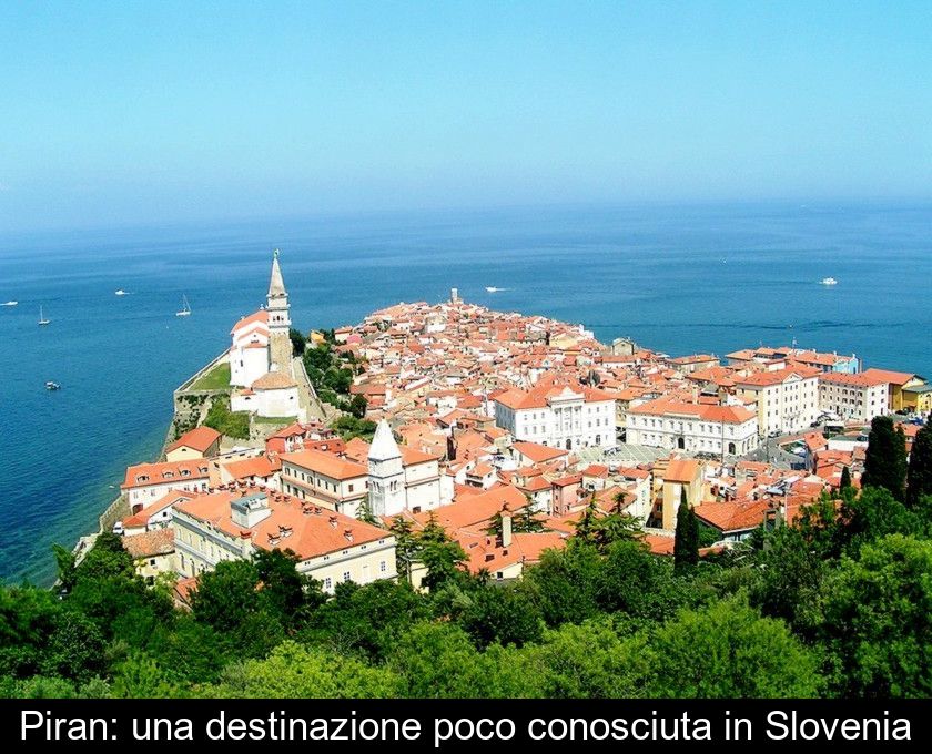 Piran: Una Destinazione Poco Conosciuta In Slovenia