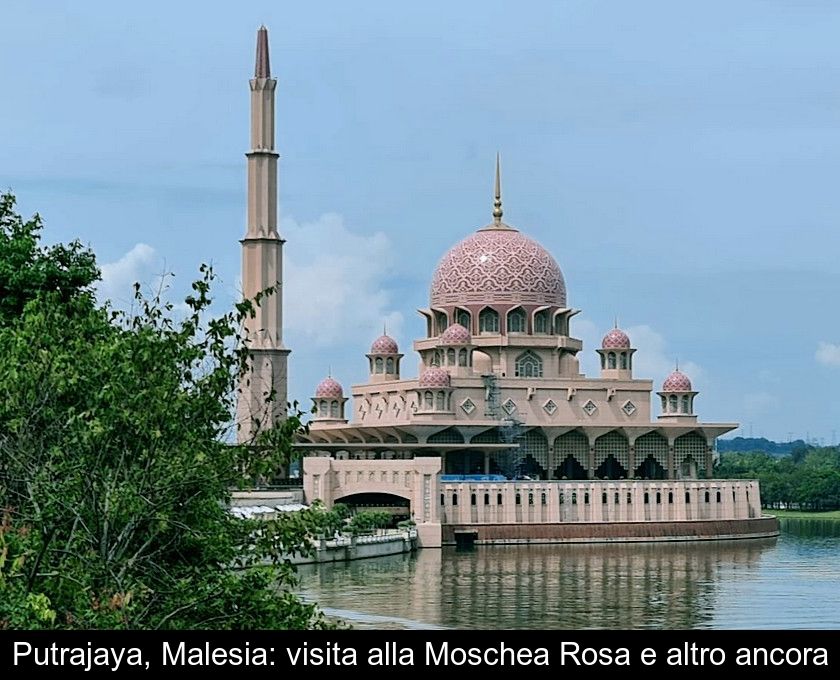 Putrajaya, Malesia: Visita Alla Moschea Rosa E Altro Ancora