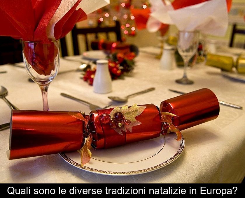 Quali Sono Le Diverse Tradizioni Natalizie In Europa?