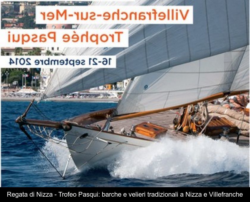 Regata Di Nizza - Trofeo Pasqui: Barche E Velieri Tradizionali A Nizza E Villefranche