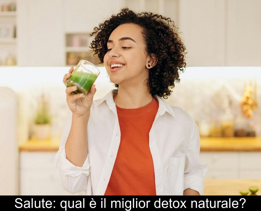 Salute: Qual è Il Miglior Detox Naturale?