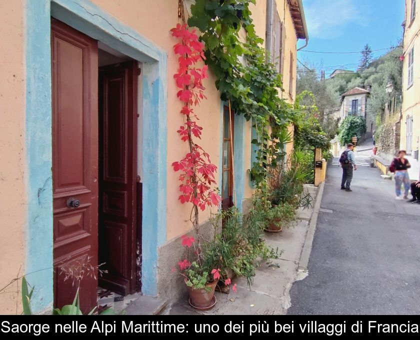Saorge Nelle Alpi Marittime: Uno Dei Più Bei Villaggi Di Francia