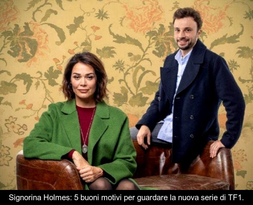 Signorina Holmes: 5 Buoni Motivi Per Guardare La Nuova Serie Di Tf1.