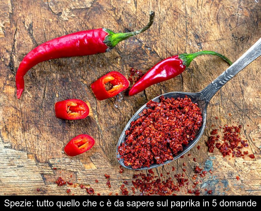 Spezie: Tutto Quello Che C'è Da Sapere Sul Paprika In 5 Domande