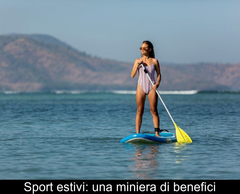 Sport Estivi: Una Miniera Di Benefici