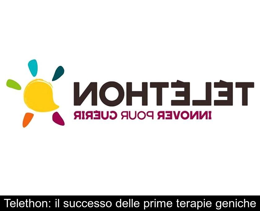 Telethon: Il Successo Delle Prime Terapie Geniche