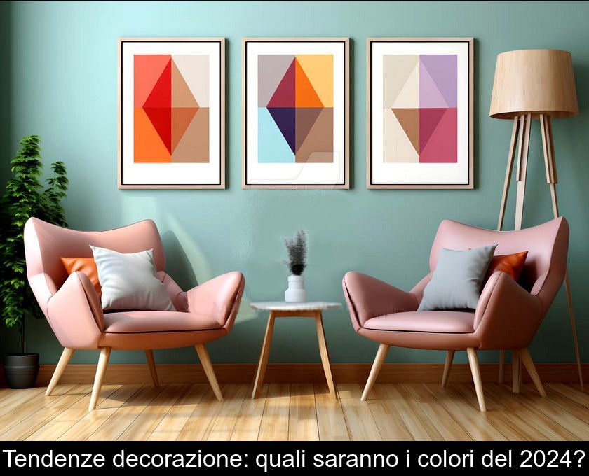 Tendenze Decorazione: Quali Saranno I Colori Del 2024?