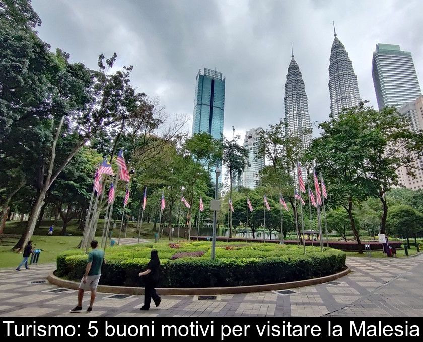 Turismo: 5 Buoni Motivi Per Visitare La Malesia