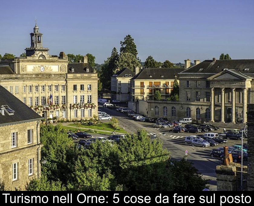 Turismo Nell'orne: 5 Cose Da Fare Sul Posto