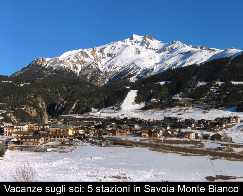 Vacanze Sugli Sci: 5 Stazioni In Savoia Monte Bianco