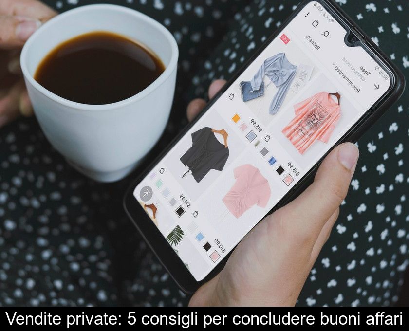 Vendite Private: 5 Consigli Per Concludere Buoni Affari