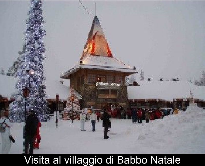 Visita Al Villaggio Di Babbo Natale